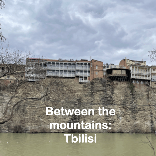 Between the mountains in Tbilisi